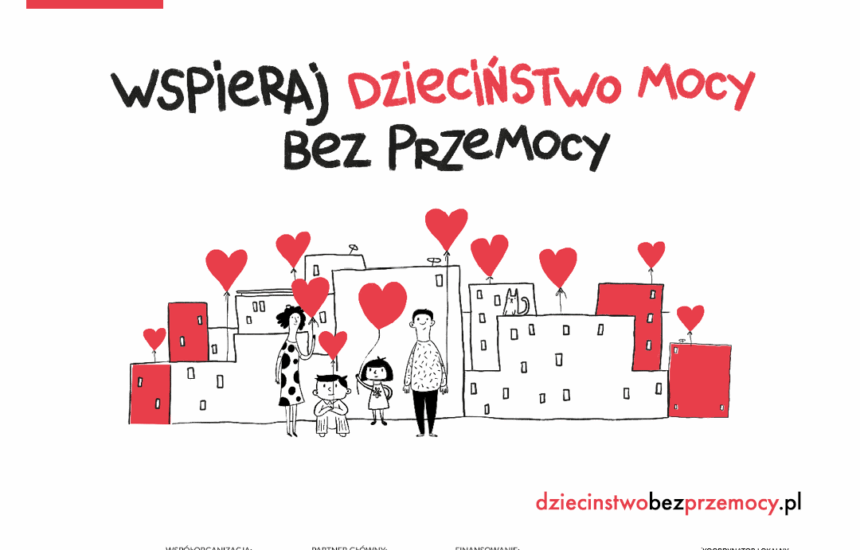 Grafika przedstawiająca rodzinę na tle bloków z czerwonymi balonikami serduszkami oraz napisem: Wspieraj dzieciństwo mocy bez przemocy.